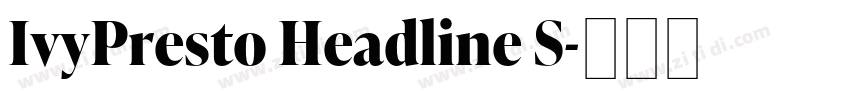 IvyPresto Headline S字体转换 IvyPresto Headline S字体转换